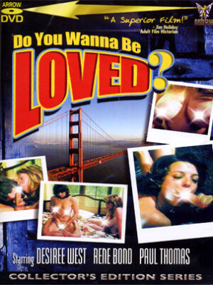 Do You Wanna Be Loved