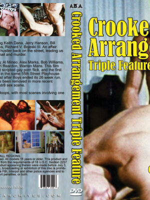 CROOKED ARRANGEMENT TRIPLE FEATURE